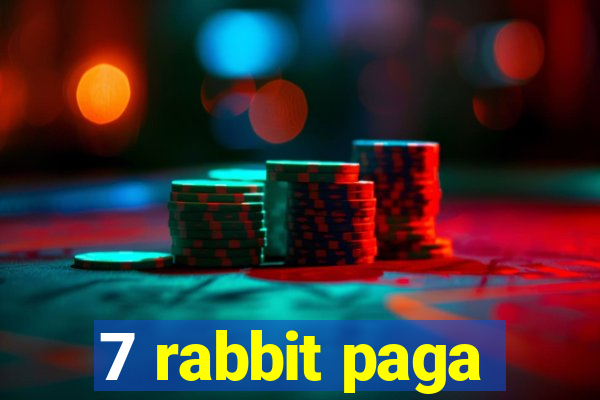 7 rabbit paga